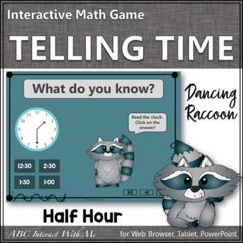 Preview of Telling Time to the Hour & Half Hour Interactive Math Game {Dancing Raccoon}