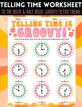 Preview of Telling Time to the Hour & Half Hour Worksheet | Groovy/Retro Theme