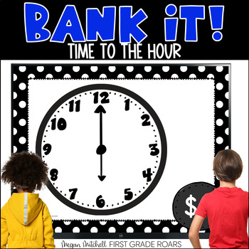 Preview of Telling Time to the Hour Math Movement Projectable Game Bank It