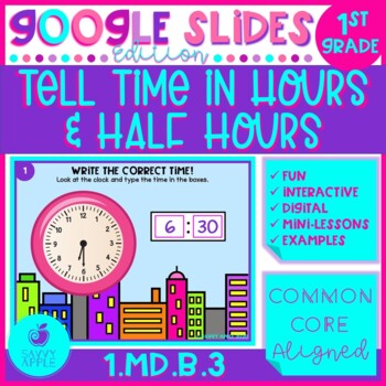 Preview of Telling Time to the Hour and Half Google Slides 1st Grade Math