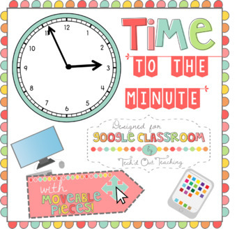 Preview of Telling Time to the Minute Google Slides Activity *Great for Distance Learning*