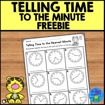 Preview of Telling Time to the Minute Worksheet - Time Worksheets FREEBIE