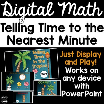Preview of Telling Time to the Nearest Minute 3.MD.1 - Digital Math Game