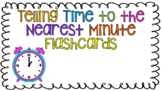 Telling Time to the Nearest Minute Flashcards