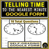 Telling Time to the Nearest Minute Self-Grading Google For