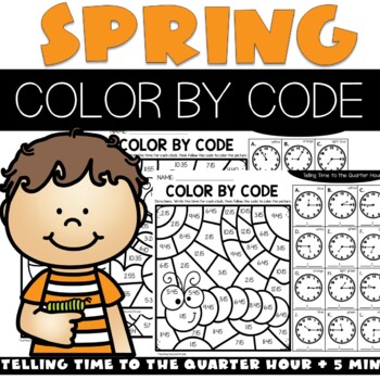 Preview of Telling Time to the Quarter Hour & 5 Minutes Color Code Spring Coloring Sheets