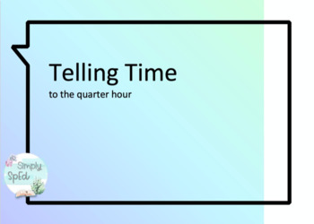 Preview of Telling Time to the Quarter Hour