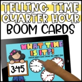 Telling Time to the Quarter Hour Boom Cards