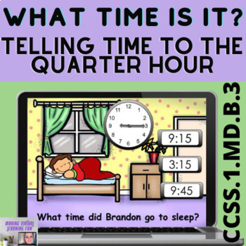 Preview of Telling Time to the Quarter Hour Interactive Google Slide