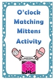 Telling the Time O'clock Matching Mittens Game