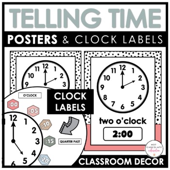 Preview of Telling the Time Posters & Clock Labels - Digital & Analog Clocks - Neutrals