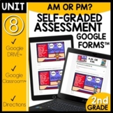 Telling time AM or PM Google Form Math Assessments