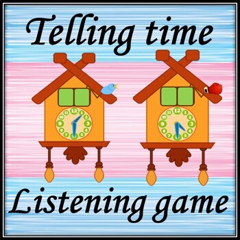 Preview of Telling time  ESL listening game 