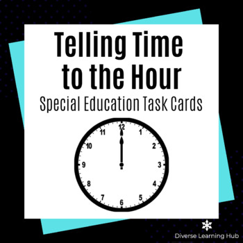 Preview of Telling time to the hour! (Autism and Special Education) - Distance Learning