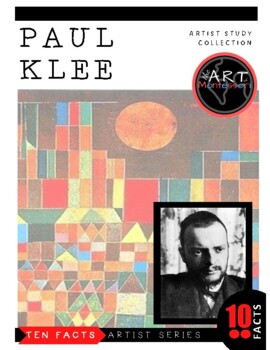 Preview of Artist Study - Paul Klee Ten Facts About Series