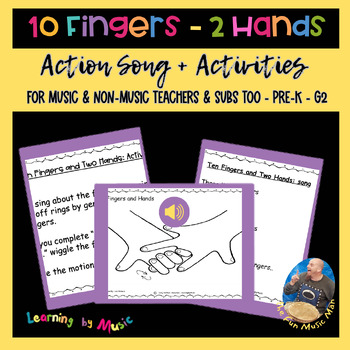 Preview of Ten Fingers and Two Hands: Action Song and Activities - Pre-K - G2