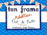 Ten Frame Addition Cut and Paste Activities