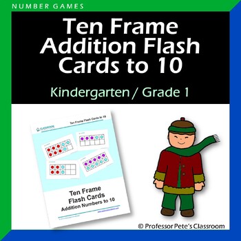 Preview of Ten Frame Addition Flash Cards to 10