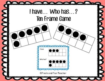 I Have Who Has Game {Ten Frames} by Fresh and Fun Teacher | TPT