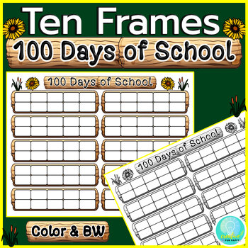 Preview of Ten Frames 100 Days of School, 100 Days of School Ten Frame, 100 Day Ten Frame
