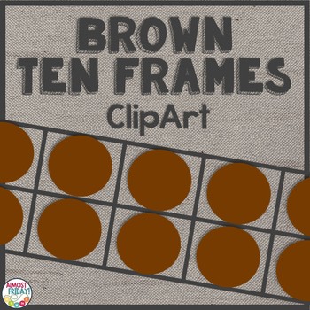 Preview of Ten Frames Clip Art | Brown