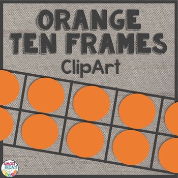 Preview of Ten Frames Clip Art | Orange