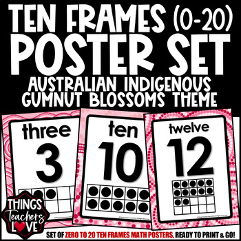 Preview of Ten Frames Math Posters 0 to 20 - AUSTRALIAN INDIGENOUS - GUMNUT BLOSSOMS