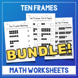 Ten Frames Worksheets BUNDLE - Math Practice Sheets - Coun