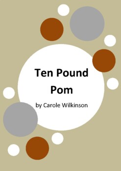 Preview of Ten Pound Pom by Carole Wilkinson - 7 Worksheets - Migration / Australia