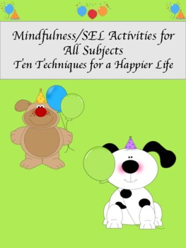 Preview of Ten Techniques for a Happier Life (Back to School Mindfulness/SEL Activities)
