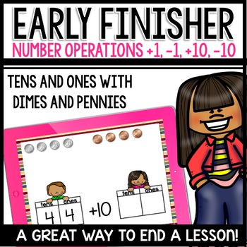 Preview of Ten More, Ten Less, One More, One Less Activities |  Early Finisher Activities