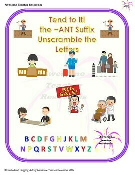 Preview of Tend to It! the −ANT Suffix: Unscramble the Letters Worksheet