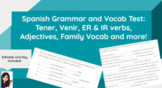 Tener, Venir, ER and IR and MORE Spanish Test! | EDITABLE