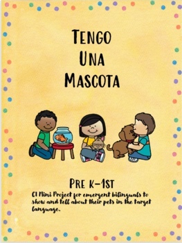 Preview of Tengo Una Mascota: Show and Tell Mini-Lesson, PowerPoint, and Poster