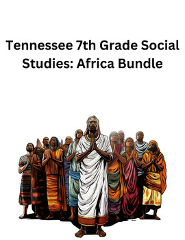 Preview of Tennessee 7th Grade Social Studies: Africa Bundle