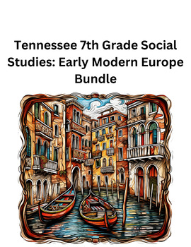 Preview of Tennessee 7th Grade Social Studies: Early Modern Europe Bundle