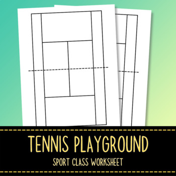 Preview of Tennis Playground Sheet - PE Class Learning Method - Sport Worksheet