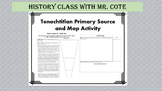 Tenochtitlan Primary Source and Map Activity