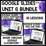 Tens and Ones and 2 Digit Addition Using Google Slides BUN