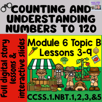 Preview of Tens and Ones up to 120 BUNDLE Eureka Module 6 Topic B Lessons 3-9