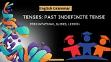 Tenses: Past Indefinite Tense