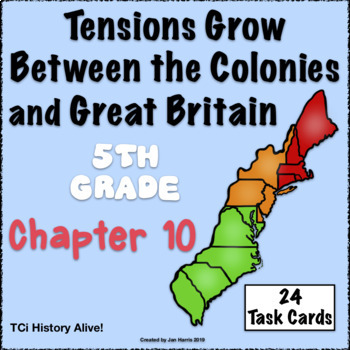 Preview of Tensions Grow Between the Colonies & Britain Ch. 10 Task Cards History Alive!