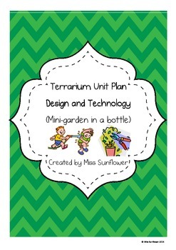 Preview of Terrarium Unit Plan (Mini-Garden in a bottle) -  A Design and Technology Unit