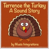 Terrence the Turkey-A Sound Story-Thanksgiving