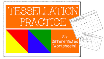 Preview of Tessellation Practice - Six Differentiated Worksheets