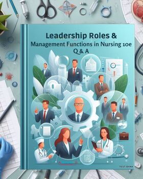Preview of Q & A For Leadership Roles & Management Functions in Nursing