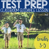 Test Prep Classroom Guidance Lesson for Elementary School 