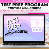 Test Prep Program Mini-Course, 8 Videos