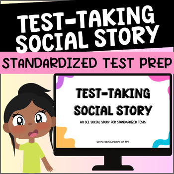 Preview of Test-Taking Social Story | Standardized Test Prep  | Test Anxiety |SEL