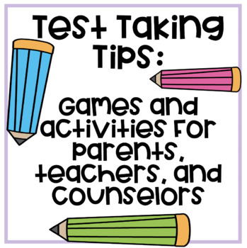 Preview of Test Preparation Games and Tips: A Packet For Parents, Counselors & Teachers